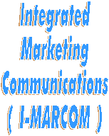 Integrated Marketing Communications (I-MARCOM)